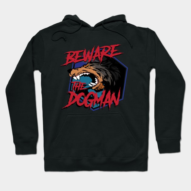 Beware the Dogman Hoodie by yorkphotog